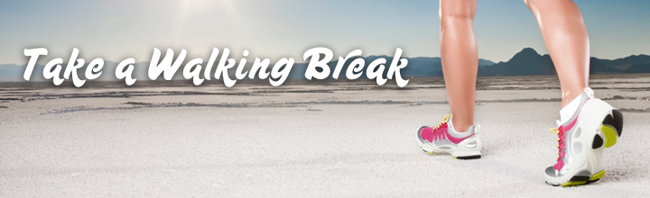 Take A Walking Break